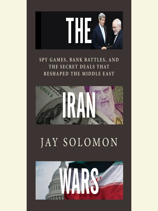 Title details for The Iran Wars by Jay Solomon - Available